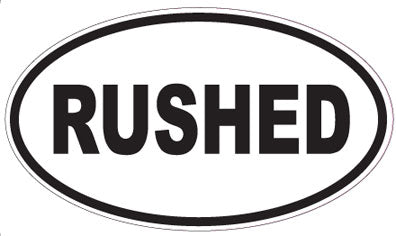 RUSHED - Oval Sticker