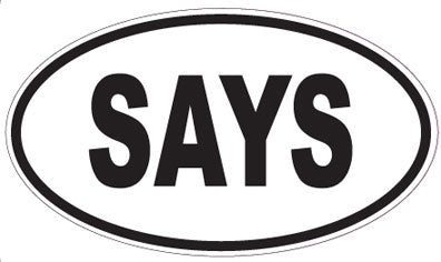 SAYS - Oval Sticker