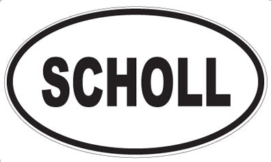 SCHOLL - Oval Magnet