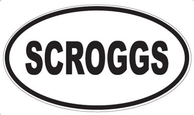 SCROGGS - Oval Magnet