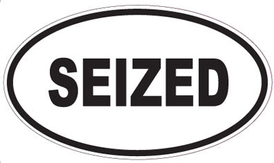 SEIZED - Oval Sticker