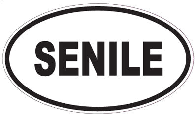SENILE - Oval Sticker