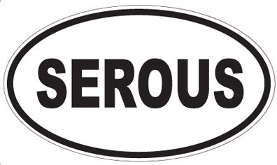 SEROUS - Oval Sticker