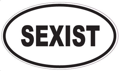 SEXIST - Oval Sticker