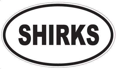 SHIRKS - Oval Sticker