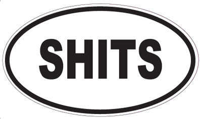 SHITS - Oval Sticker