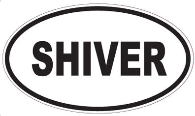 SHIVER - Oval Sticker