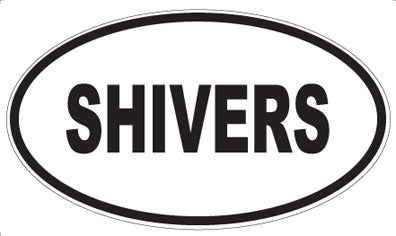 SHIVERS - Oval Magnet
