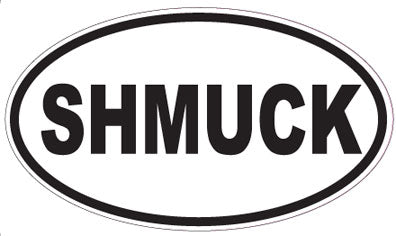 SHMUCK - Oval Sticker
