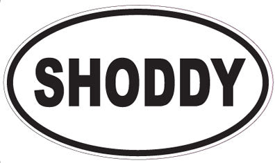 SHODDY - Oval Sticker