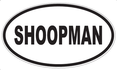 SHOOPMAN - Oval Magnet