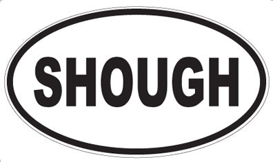 SHOUGH - Oval Sticker