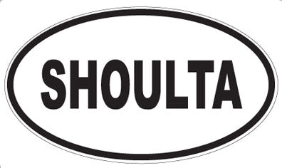 SHOULTA - Oval Magnet