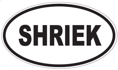 SHRIEK - Oval Sticker