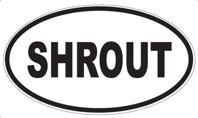 SHROUT - Oval Sticker