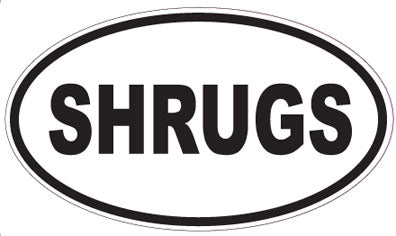 SHRUGS - Oval Sticker