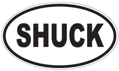 SHUCK - Oval Magnet