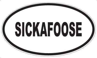 SICKAFOOSE - Oval Magnet