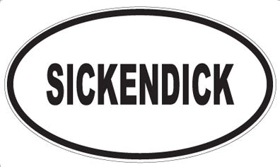 SICKENDICK - Oval Sticker