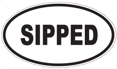 SIPPED - Oval Sticker