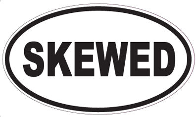 SKEWED - Oval Sticker