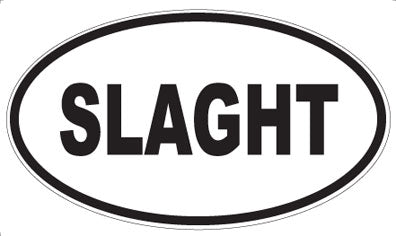 SLAGHT - Oval Magnet