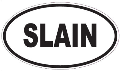 SLAIN - Oval Sticker