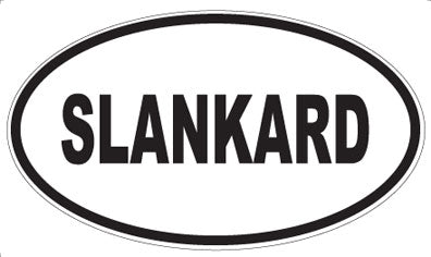 SLANKARD - Oval Sticker
