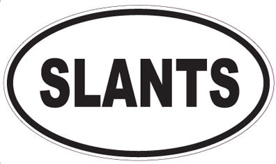 SLANTS - Oval Sticker