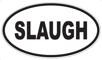 SLAUGH - Oval Sticker