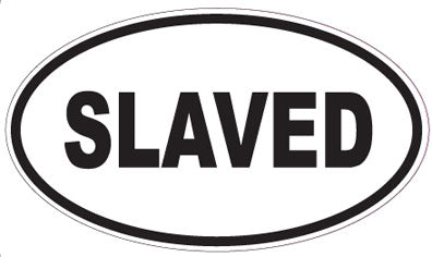 SLAVED - Oval Sticker