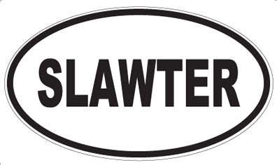 SLAWTER - Oval Magnet