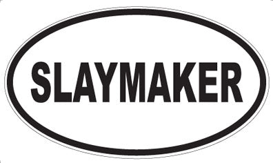 SLAYMAKER - Oval Sticker
