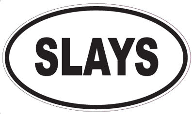 SLAYS - Oval Magnet