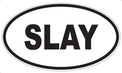 SLAY - Oval Magnet