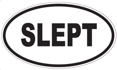 SLEPT - Oval Magnet