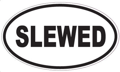 SLEWED - Oval Sticker