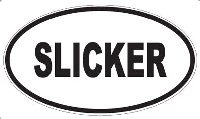 SLICKER - Oval Sticker