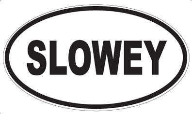 SLOWEY - Oval Magnet