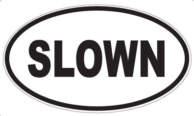 SLOWN - Oval Magnet