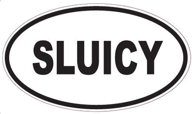 SLUICY - Oval Sticker