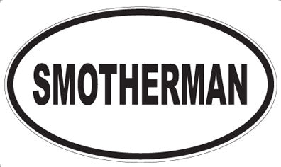 SMOTHERMAN - Oval Magnet