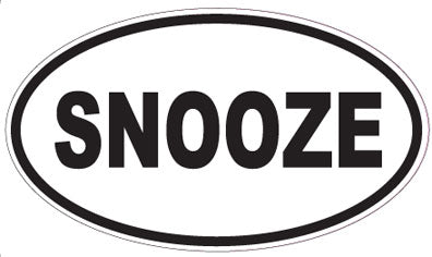 SNOOZE - Oval Sticker