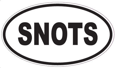 SNOTS - Oval Magnet