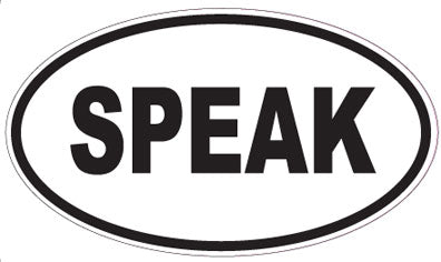 SPEAK - Oval Sticker