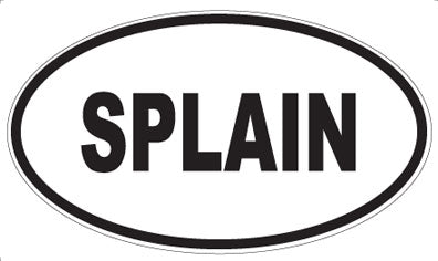 SPLAIN - Oval Magnet