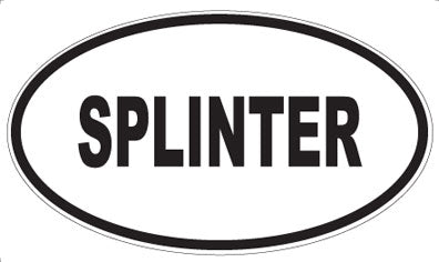 SPLINTER - Oval Magnet