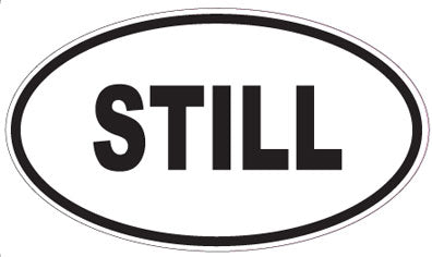STILL - Oval Sticker