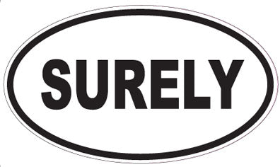 SURELY - Oval Sticker