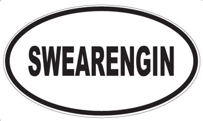 SWEARENGIN - Oval Sticker